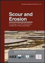 Scour And Erosion (Geotechnical Special Publication No. 210)