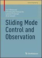 Sliding Mode Control And Observation (Control Engineering)