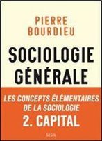 Sociologie Generale : Volume 2 : Cours Au College De France (1983-1986)