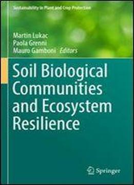 Soil Biological Communities And Ecosystem Resilience (sustainability In Plant And Crop Protection)