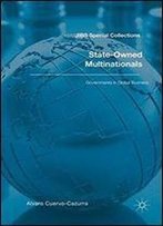 State-Owned Multinationals: Governments In Global Business (Jibs Special Collections)