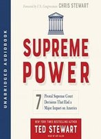 Supreme Power: 7 Pivotal Supreme Court Decisions That Had A Major Impact On America