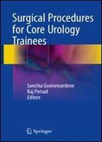 Surgical Procedures For Core Urology Trainees