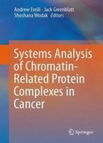 Systems Analysis Of Chromatin-Related Protein Complexes In Cancer