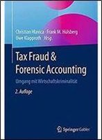Tax Fraud & Forensic Accounting: Umgang Mit Wirtschaftskriminalitat