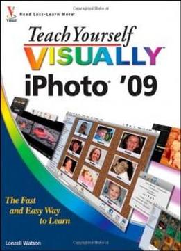 Teach Yourself Visually Iphoto '09 (teach Yourself Visually (tech))