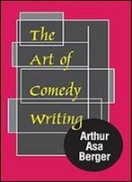 The Art Of Comedy Writing