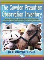 The Cowden Preautism Observation Inventory: With Effective Intervention Activities For Sensory Motor Stimulation And Joint Attention