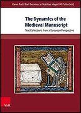 The Dynamics Of The Medieval Manuscript: Text Collections From A European Perspective