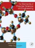 The Elements Of Polymer Science & Engineering, Third Edition