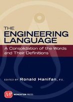 The Engineering Language: A Consolidation Of The Words And Their Definitions