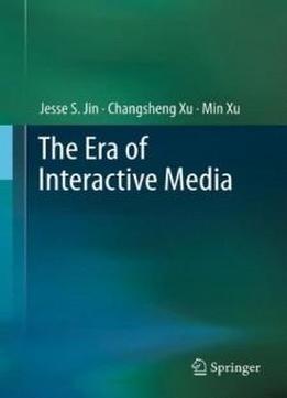 The Era Of Interactive Media