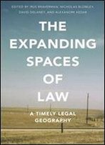 The Expanding Spaces Of Law: A Timely Legal Geography