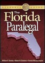 The Florida Paralegal (Paralegal Reference Materials)