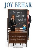 The Great Gasbag: An A-To-Z Study Guide To Surviving Trump World
