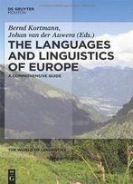 The Languages And Linguistics Of Europe: A Comprehensive Guide (World Of Linguistics)
