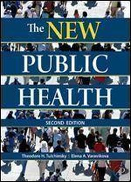 The New Public Health, Second Edition: An Introduction For The 21st Century
