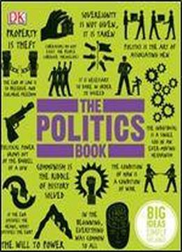 The Politics Book (big Ideas Simply Explained)
