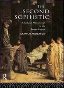 The Second Sophistic: A Cultural Phenomenon In The Roman Empire