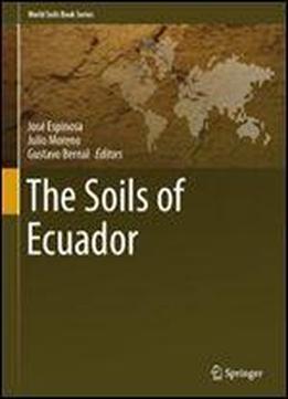 The Soils Of Ecuador (world Soils Book Series)