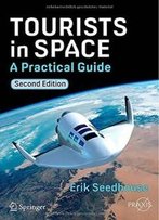 Tourists In Space: A Practical Guide (Springer Praxis Books / Space Exploration)