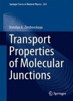 Transport Properties Of Molecular Junctions (Springer Tracts In Modern Physics)