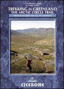 Trekking In Greenland: The Arctic Circle Trail (cicerone Guides)