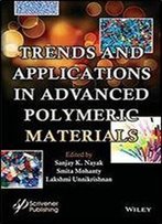 Trends And Applications In Advanced Polymeric Materials