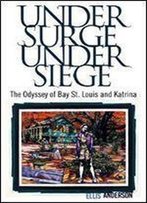 Under Surge, Under Siege: The Odyssey Of Bay St. Louis And Katrina
