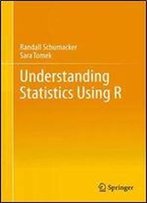 Understanding Statistics Using R