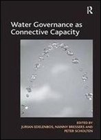 Water Governance As Connective Capacity