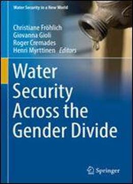 Water Security Across The Gender Divide (water Security In A New World)