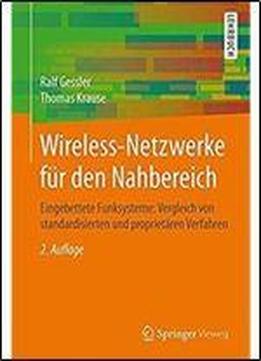 Wireless-netzwerke Fur Den Nahbereich: Eingebettete Funksysteme: Vergleich Von Standardisierten Und Proprietaren Verfahren