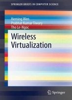 Wireless Virtualization (Springerbriefs In Computer Science)