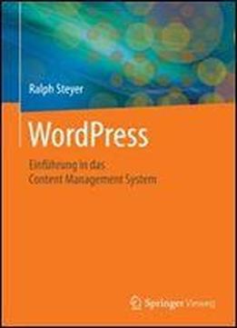 Wordpress: Einfuhrung In Das Content Management System