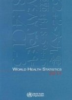 World Health Statistics 2011 (World Health Statistics Annual)