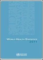 World Health Statistics 2011