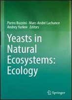 Yeasts In Natural Ecosystems: Ecology