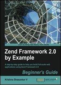 Zend Framework 2.0 By Example: Beginner's Guide