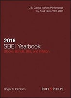 2016 Stocks, Bonds, Bills, And Inflation (Sbbi) Yearbook