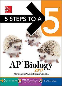 5 Steps To A 5: Ap Biology 2017, 9th Edition