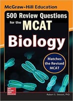 500 Review Questions For The Mcat: Biology, 2 Edition