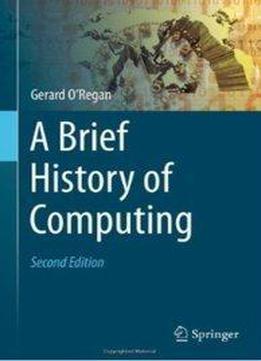 A Brief History Of Computing, 2nd Edition