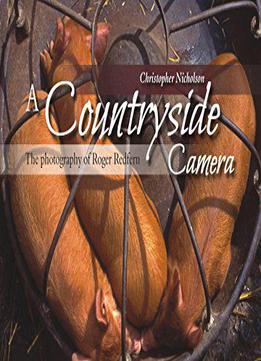 A Countryside Camera: The Photography Of Roger Redfern