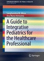 A Guide To Integrative Pediatrics For The Healthcare Professional