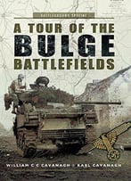 A Tour Of The Bulge Battlefield (Battleground Special)