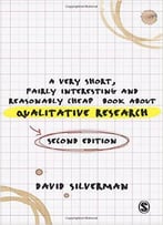 A Very Short, Fairly Interesting And Reasonably Cheap Book About Qualitative Research