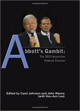 Abbott's Gambit: The 2013 Australian Federal Election