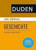 Abi Genial Geschichte: Das Schnell-Merk-System, Auflage: 4