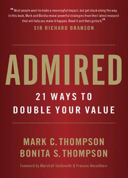 Admired: 21 Ways To Double Your Value